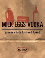 milk eggs vodka grocery lists lost and found