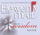 Heavenly Mail/Words of Wisdom: Prayers Letters to Heaven and God's Refreshing Response