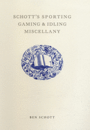 schotts sporting gaming and idling miscellany