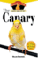 The Canary: an Owner's Guide to a Happy Healthy Pet