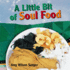 A Little Bit of Soul Food (World Snacks Series)