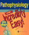Pathophysiology Made Incredibly Easy! (Incredibly Easy! Series®)