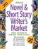 Novel & Short Story Writer's Market: Make Your Publication Dreams Come True!