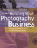 Photographers Market Guide to Building Your Photography Business: Everything You Need to Know to Run a Successful Photography Business