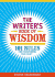 The Writers Book of Wisdom: 101 Rules for Mastering Your Craft