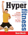 Hyperfitness: 12 Weeks to Conquering Your Inner Everest and Getting Into the Best Shape of Your Life