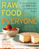 Raw Food for Everyone: Essential Techniques and 300 Simple-to-Sophisticated Recipes: a Cookbook