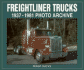 Freightliner Trucks: 1937-1981 Photo Archive