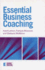 Essential Business Coaching (Essential Coaching Skills and Knowledge)