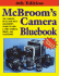 McBroom's Camera Bluebook: the Complete, Up-to-Date Price and Buyer's Guide for New & Used Cameras, Lenses, and Accessories