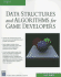 Data Structures and Algorithms for Game Developers