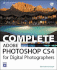 Complete Adobe Photoshop Cs4 for Digital Photographers