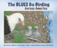 The Blues Go Birding Across America (the Blues Go Birding Series)