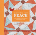 Quilting for Peace: Make the World a Better Place One Stitch at a Time