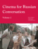 Cinema for Russian Conversation, Volume 2 (Volume 2)