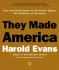 They Made America: From the Steam Engine to the Internet Revolution Two Centuries of Innovators
