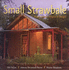 Small Strawbale: Natural Homes, Projects & Designs