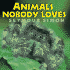 Animals Nobody Loves