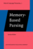 Memory-Based Parsing (Natural Language Processing)