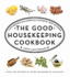 The Good Housekeeping Cookbook: 1, 275 Recipes From America's Favorite Test Kitchen