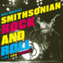 Smithsonian Rock and Roll Live and Unseen
