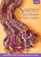 scarves and shawls for yarn lovers knitting with simple patterns and amazin