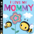 I Love My Mommy (My Little World)