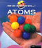 Atoms (How Can I Experiment With...? (Paperback))