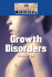 Growth Disorders (Diseases and Disorders)