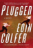 Plugged: a Novel