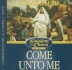 Come Unto Me (the Kingdom and the Crown)