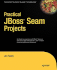 Practical Jboss Seam Projects (Expert's Voice)