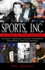 Sports, Inc. : 100 Years of Sports Business