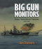 Big Gun Monitors: Design, Construction and Operations, 1914-1945