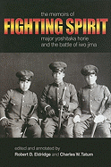 fighting spirit the memoirs of major yoshitaka horie and the battle of iwo