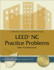 Leed Nc Practice Problems: New Construction (Leadership in Energy and Environmental Design)