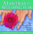 Mantras for Releasing Fear: Sacred Chants From India