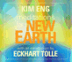 Meditations for a New Earth: With an Introduction By Eckhart Tolle