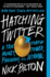 Hatching Twitter: a True Story of Money, Power, Friendship, and Betrayal