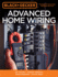 Black & Decker Advanced Home Wiring, Updated 4th Edition: Dc Circuits * Transfer Switches * Panel Upgrades * Circuit Maps * More