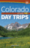 Colorado Day Trips By Theme