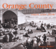 Orange County Then and Now (Then