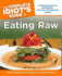 The Complete Idiot's Guide to Eating Raw (Complete Idiot's Guides)
