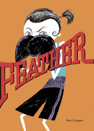 Feather (New York Times Best Illustrated Children's Books (Awards))
