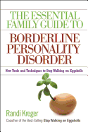 essential family guide to borderline personality disorder new tools and tec