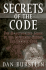 Secrets of the Code: the Unauthorized Guide to the Mysteries Behind the Da Vinci Code