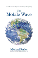mobile wave how mobile intelligence will change everything