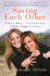Saving Each Other: a Mother-Daughter Love Story