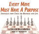 Every Move Must Have a Purpose: Strategies From Chess for Business and Life