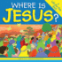 Where is Jesus? : a Lift-the-Flap Book